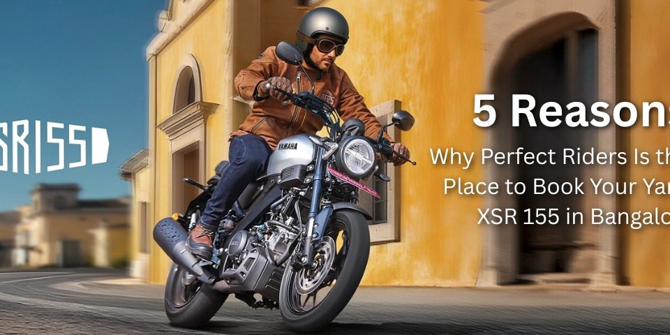 Why Perfect Riders Is the Best Place to Book Yamaha XSR 155 in Bangalore