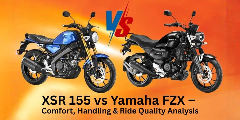 XSR 155 vs Yamaha FZX – Comfort, Handling & Ride Quality