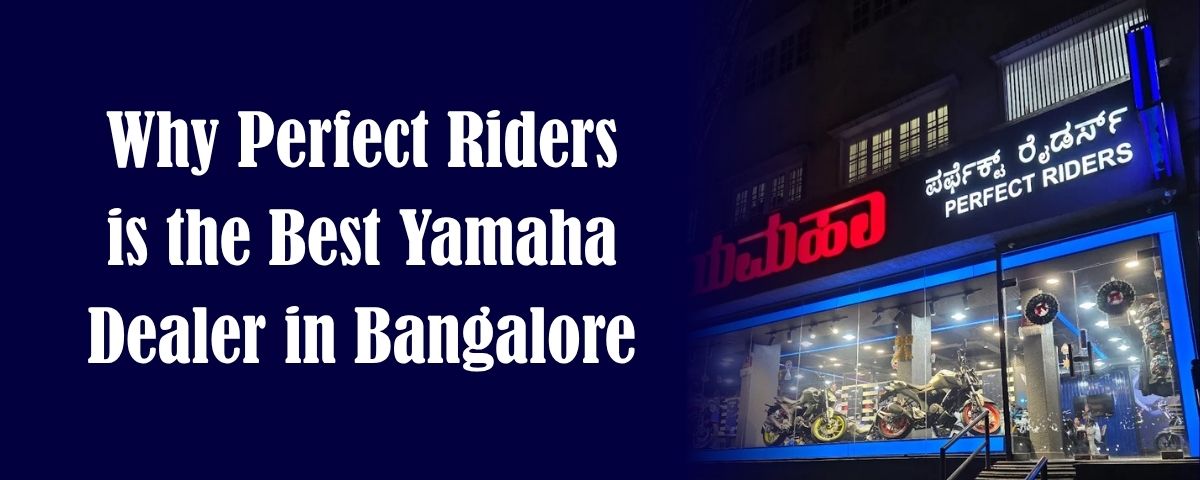 Perfect Riders - Best Yamaha Dealer in Bangalore