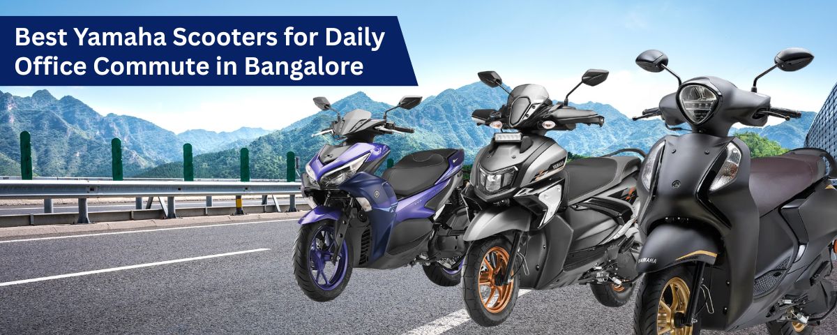 Yamaha Scooters for Office Commute in Bangalore